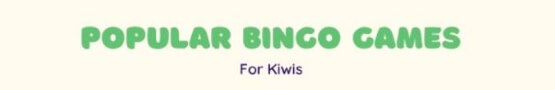 Online Bingo Games - Most Popular Bingo Games among Kiwis