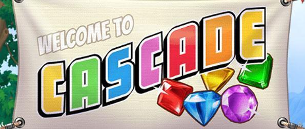 Cascade - See how Match 3 gameplay and slot machines come together.