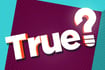 True? thumb