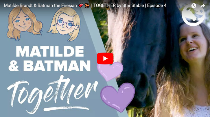 TOGETHER by Star Stable 4: Matilde Brandt & Batman the Friesian