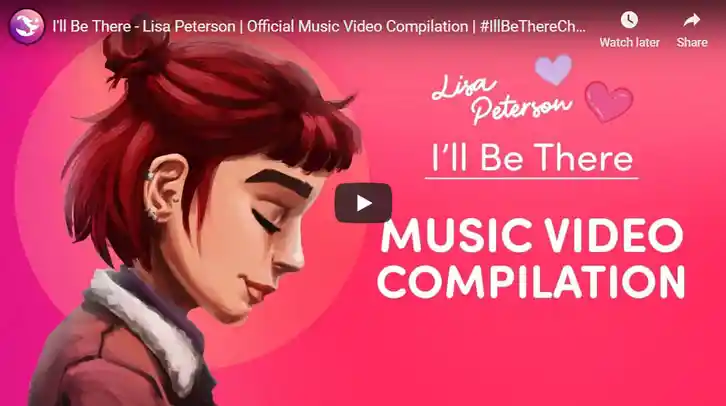 Touching Community-Made Music Video Compilation for Lisa Peterson's I'll be There 