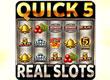 Quick 5 Real Slots game