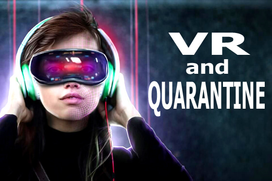 VR and Quarantine