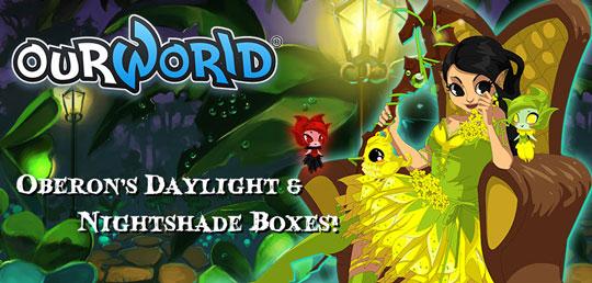 ourWorld: Oberon's Daylight & Nightshade Boxes Out Now! 