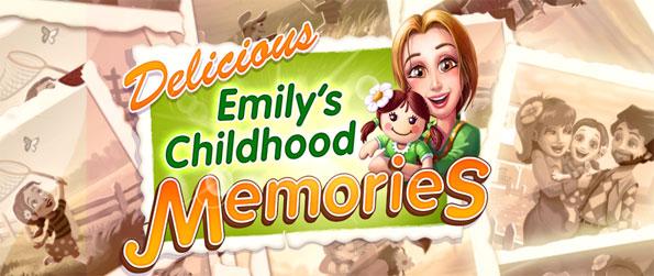 Delicious - Emily's Childhood Memories