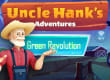 Uncle Hank's Adventures | Green Revolution game