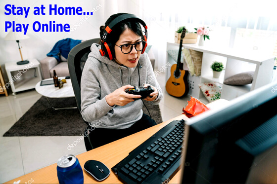 Stay at Home... Play Online Stay at Home... Play Online