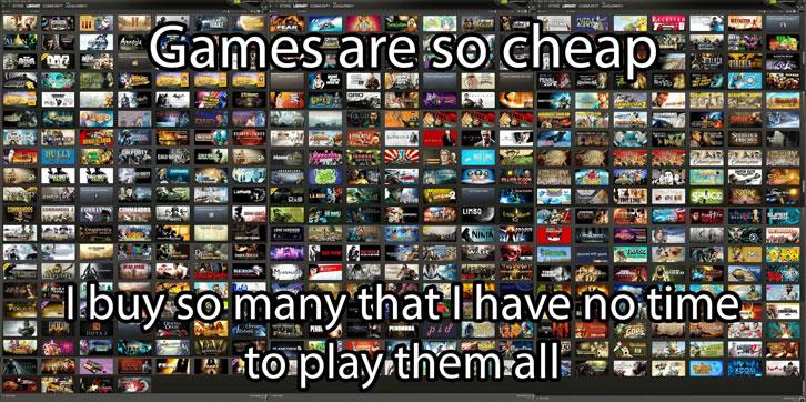 Too many games, too little time Too many games, too little time