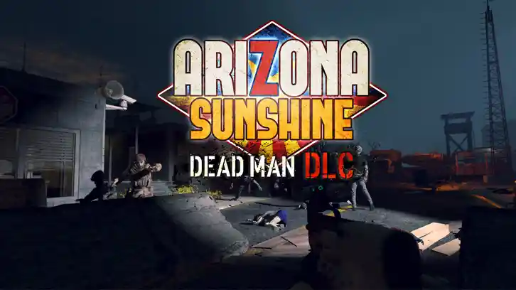 VR FPS Pioneer Arizona Sunshine Expands With Brand-New Story Extension “The Damned DLC”