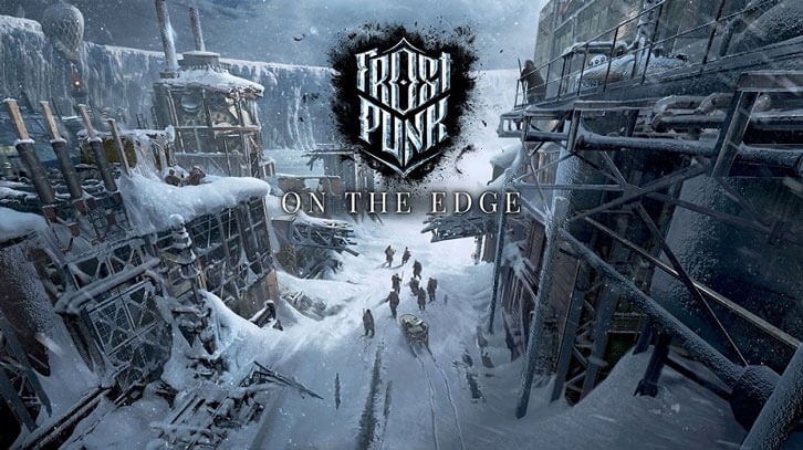 Frostpunk’s Frozen Journey Comes to an End When ‘On The Edge’ Launches on August 20th