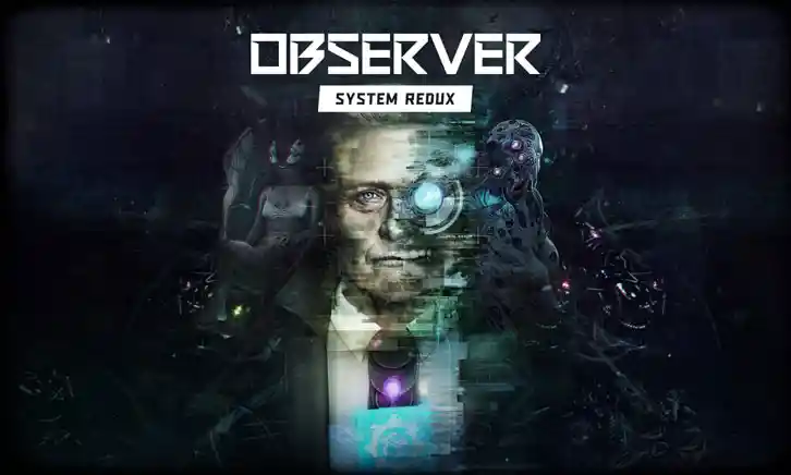 Bloober Team Announces Cyberpunk Thriller Observer: System Redux Coming to PC. Next-Gen Demo Available on Steam Now!